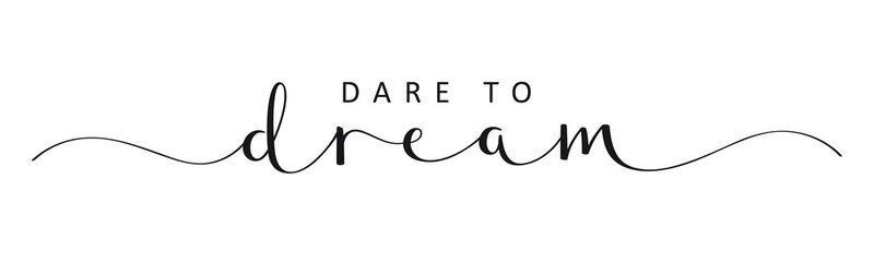 DARE TO DREAM black calligraphy banner on transparent background
