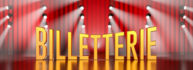 le texte BILLETTERIE en lettres dorées posé sur une scène de spectacle vide - rendu 3D
