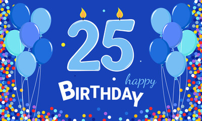 25 years old. Happy Birthday. A banner with balloons and 25 candles on a blue background.