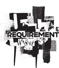 Obraz premium A fragmented black and white abstract composition features the word 'REQUIREMENT' prominently displayed.