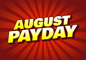 August payday. Text effect with bold and 3D fonts, for social media advertising needs. Yellow red colors
