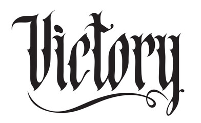 The word victory written in gothic font on the theme of state, kingdom, empire and Christian religion. Tattoo, logo, t-shirt design in vintage style. No AI used