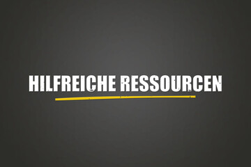 Hilfreiche Ressourcen (Helpful resources) - A blackboard with white text.