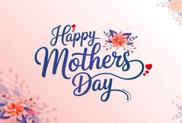 Happy Mothers Day typography poster, Mother's Day modern background with decor elements, Happy Mother's Day Calligraphy Background. Design for flyer, card, invitation, Happy mother's day card.