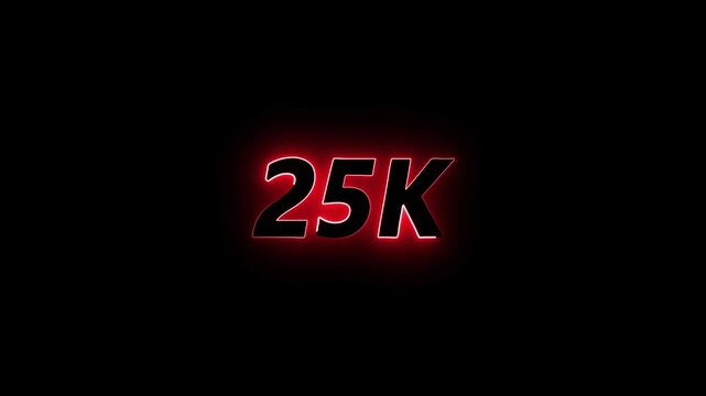 glowing neon 25K text animation on black background. 25k Followers Celebration