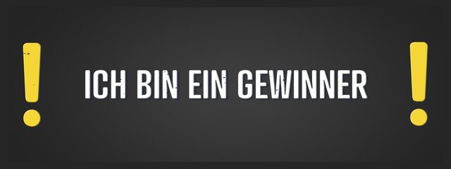 Ich bin ein Gewinner (I am a winner) - A blackboard illustration with white text.