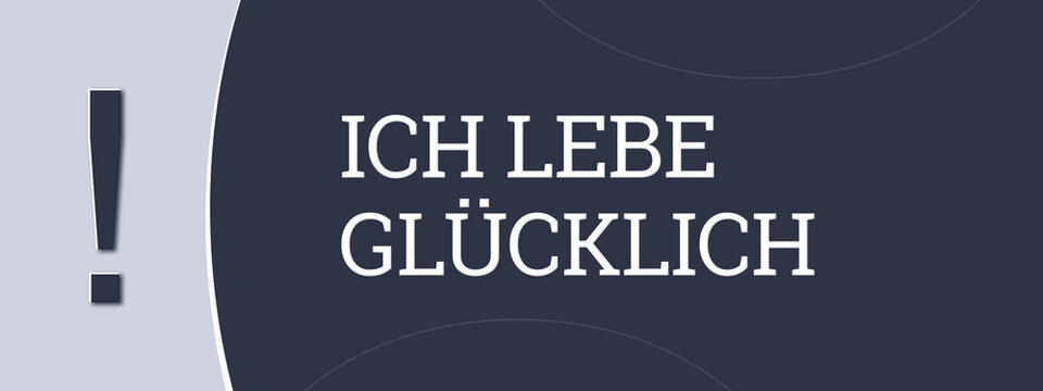 Ich lebe gluecklich (I live happily) - A blue banner illustration with white text.