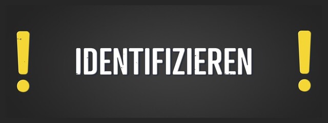 identifizieren (identify) - A blackboard illustration with white text.