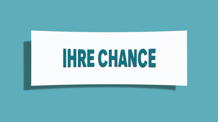 Ihre Chance (Your chance) - A card isolated on light green background.