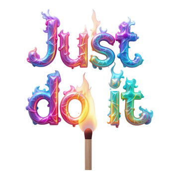 Naklejki Colorful 3d text just do it with burning matchstick motivation design isolated on transparent background