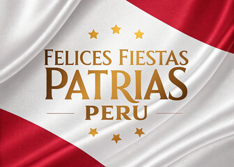 Peru Independence Day Greeting: "Felices Fiestas Patrias" on Silky Flag