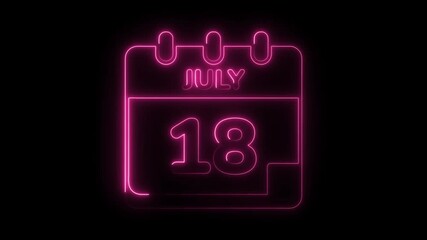 Neon style calendar animation showing july 18th date reminder in bright pink isolated on black backdrop