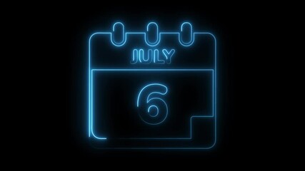 Neon calendar displaying july 6th date animation event reminder glowing design