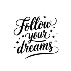 Follow your dreams. Vector Design Isolated on White Background