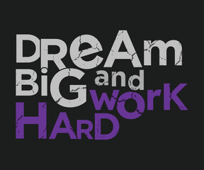 Dream Big and Work Hard: Split Motivational Typography Art - Bold Ambition Vector Design