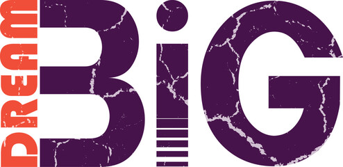 Grunge Style 'Dream Big' Vector Text Art