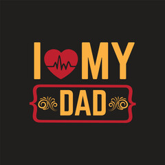 I love My Dad T-Shirt Design