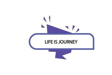 Print button ,web template, Life is journey, banner label
