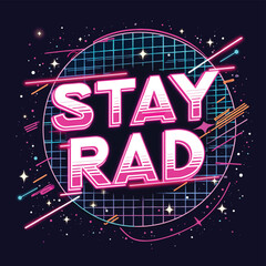 Stay Rad Retro-Futuristic Typography with Neon Elements