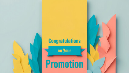 Career promotion greeting card highlighting professionalism and achievement featuring bright yellow, aqua blue, and coral color showing message that reads Congratulations on your promotion