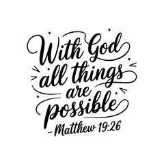 With God all things are possible – Matthew 19:26. Vector Design Isolated on White Background