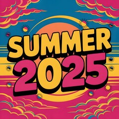 Vector image with bright colored inscription "SUMMER 2025" in pop art style.