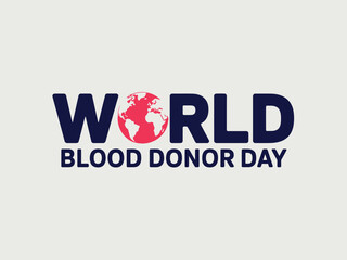 Fototapeta premium World Blood Donor Day typography with globe and blood concept