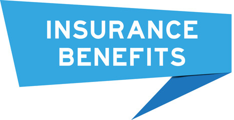 Blue color speech banner with word insurance benefits on white background