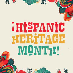 Hispanic heritage month. Vector web banner, poster, card for social media, networks. Greeting with national Hispanic heritage month text, colorful floral pattern on tan background.