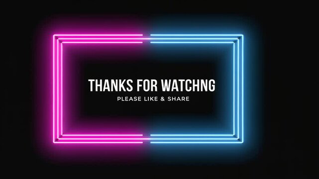 Neon Thanks For Watching Frame. - Powered by Adobe