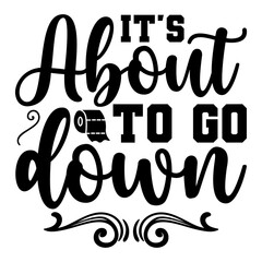 It's About To Go Down