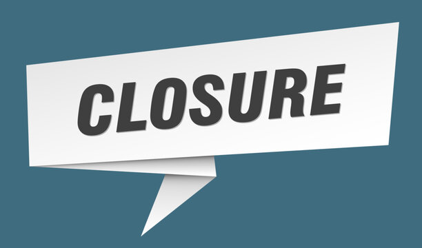closure banner. closure speech bubble, label, sticker, sign template