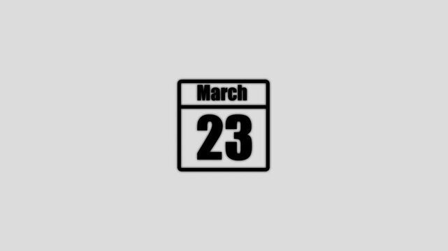 23 March calendar icon animation. Boost your productivity and impress clients with this sophisticated calendar animation. black color calendar on a white background.