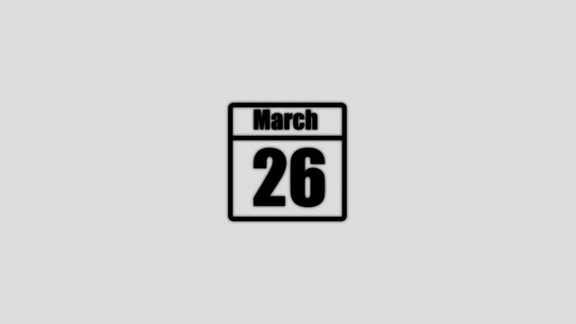 26 March calendar icon animation. Boost your productivity and impress clients with this sophisticated calendar animation. black color calendar on a white background.