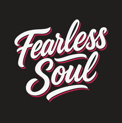 Fearless Soul – Retro Brush-Script Motivational Typography