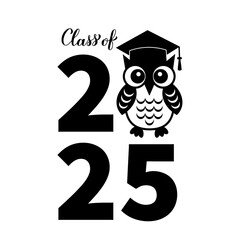 Class of 2025 lettering with cute graduation owl. Congratulations to graduates typography poster.  Vector template for greeting card, sticker, shirt, banner, label, etc.