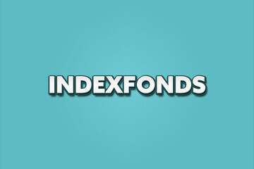 Fototapeta premium Indexfonds (Index funds) - A turquoise banner illustration with white text.