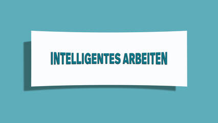 Intelligentes Arbeiten (Smart work) - A card isolated on light green background.