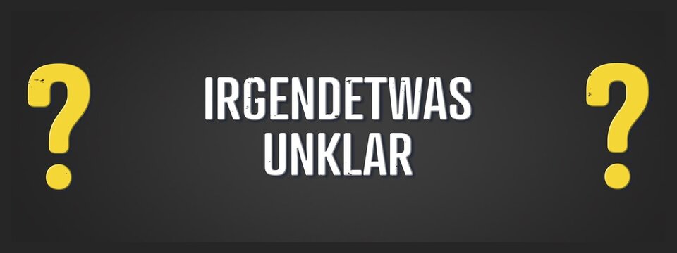 irgendetwas unklar (something unclear) - A blackboard illustration with white text.