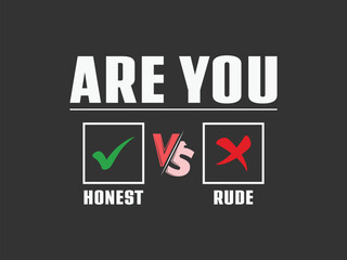 Are you honest VS rude Funny and sarcastic adult T-shirt design with bold text perfect for humor lovers and edgy merchandise