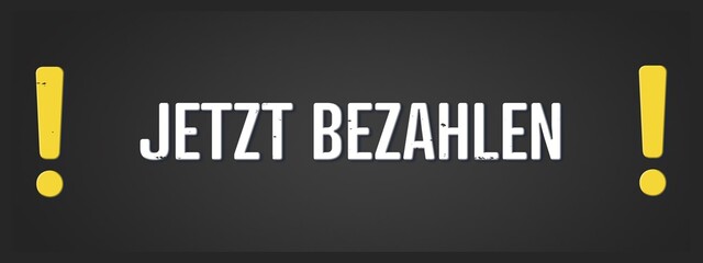 Jetzt bezahlen (Pay now) - A blackboard illustration with white text.