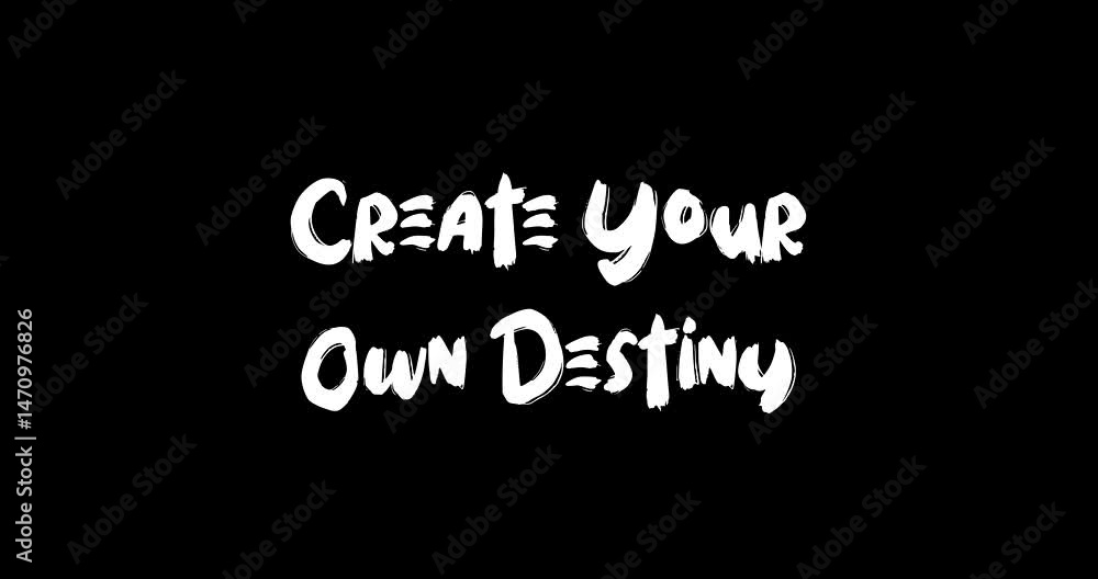 Fototapete grunge transition effect animated bold text typography quotation create your own destiny