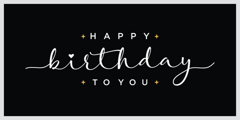 Happy Birthday Text. Beautiful handwritten modern calligraphy. Great for a Greeting card.