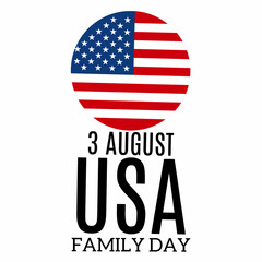 Happy American Family Day August 06. family day concept. Vector Illustration Background
