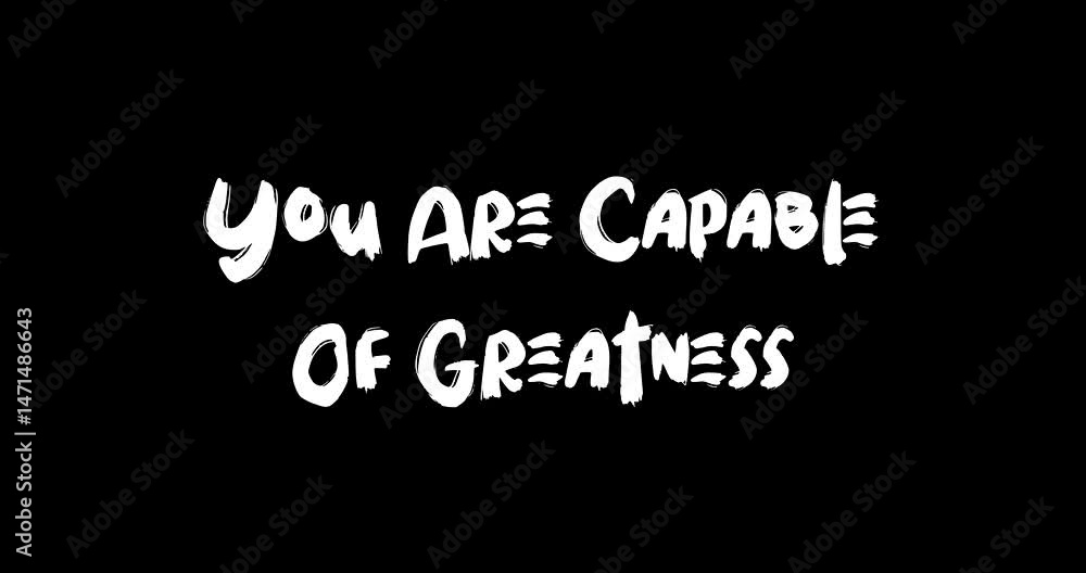 Aufkleber grunge transition effect animated bold text typography quotation you are capable of greatness