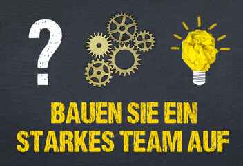 Bauen Sie ein starkes Team auf	

