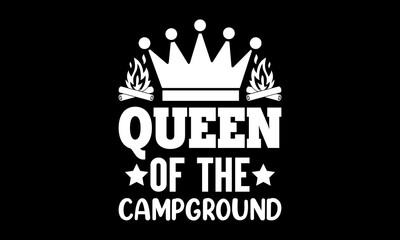 Queen of the campground Custom t-shirt Printable Design Cut File for Cricut and Silhouette – Instant Download for DIY