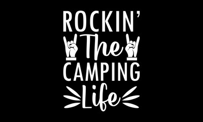 Rockin' the camping life Custom t-shirt Printable Design Cut File for Cricut and Silhouette – Instant Download for DIY