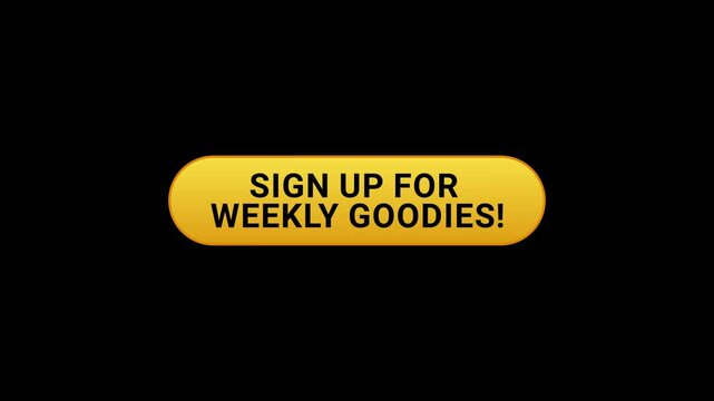ign up for Weekly Goodies Yellow Shine Button Animation
