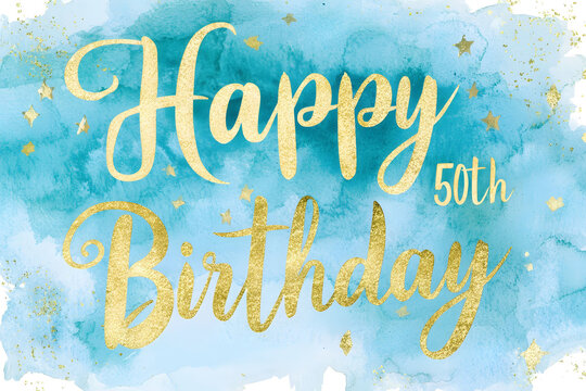 Happy 50th Birthday Watercolor Greeting Card with Gold Glitter Text and Stars - Powered by Adobe